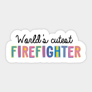 Firefighter Gifts | World's cutest Firefighter Sticker